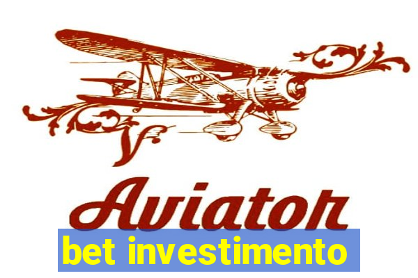 bet investimento