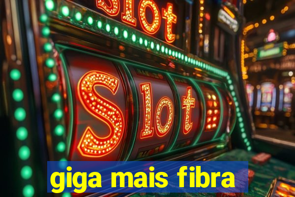 giga mais fibra