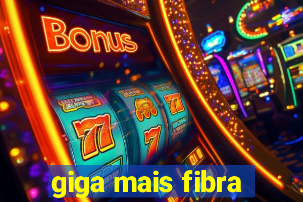 giga mais fibra