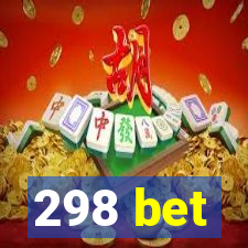 298 bet