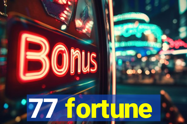 77 fortune