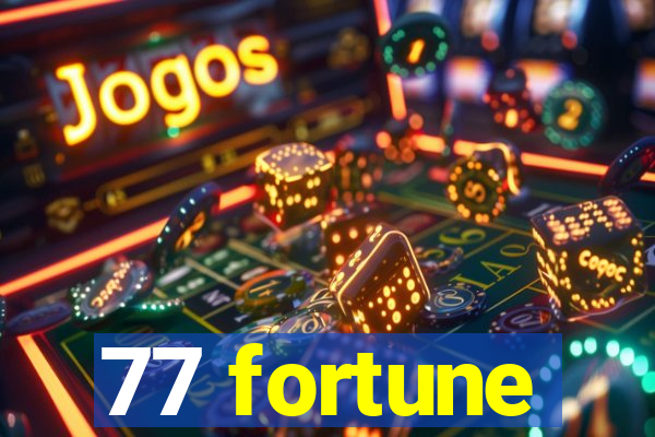 77 fortune