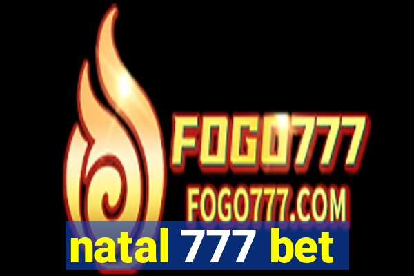 natal 777 bet