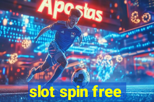 slot spin free