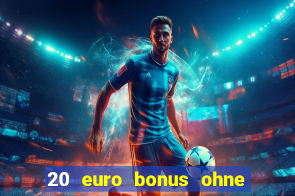 20 euro bonus ohne einzahlung casinos 2024