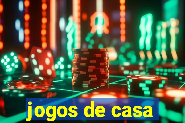 jogos de casa