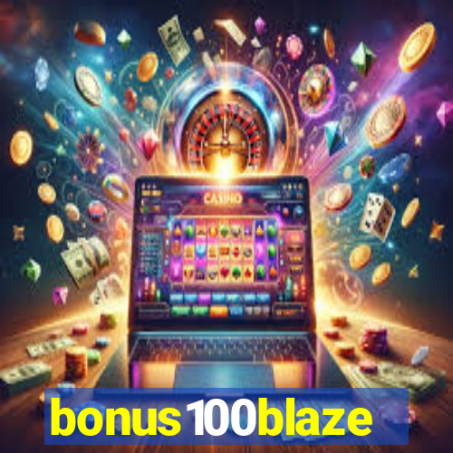 bonus100blaze