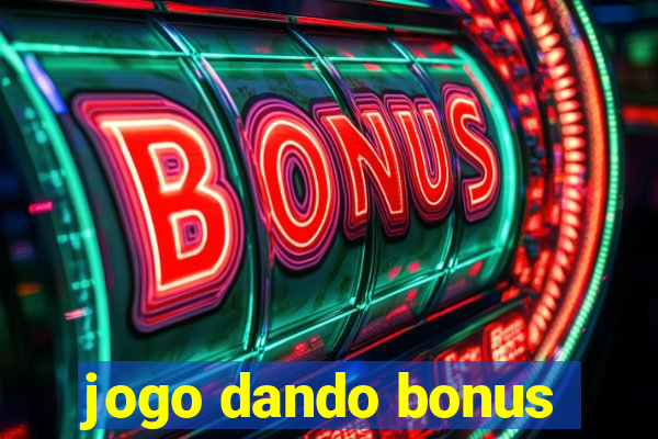 jogo dando bonus