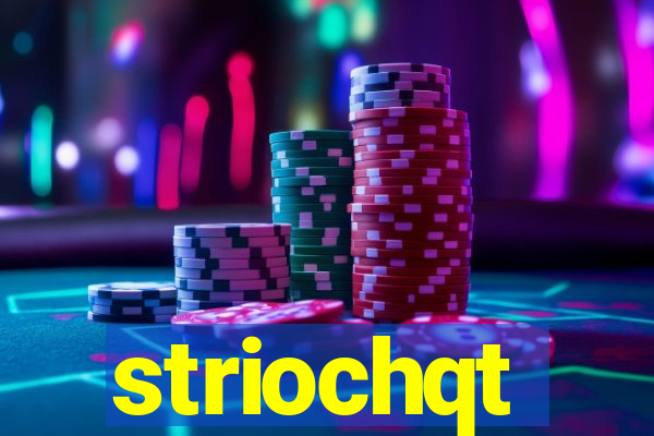 striochqt