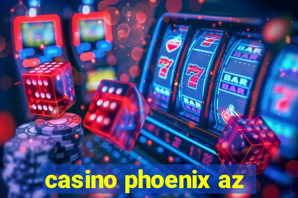 casino phoenix az