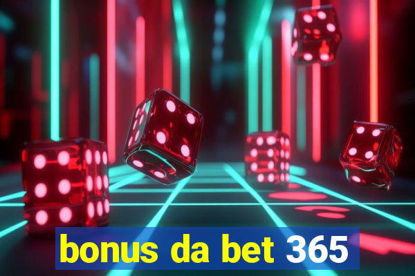 bonus da bet 365