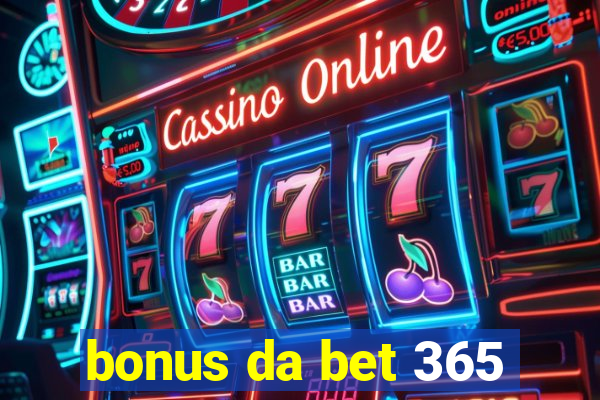 bonus da bet 365