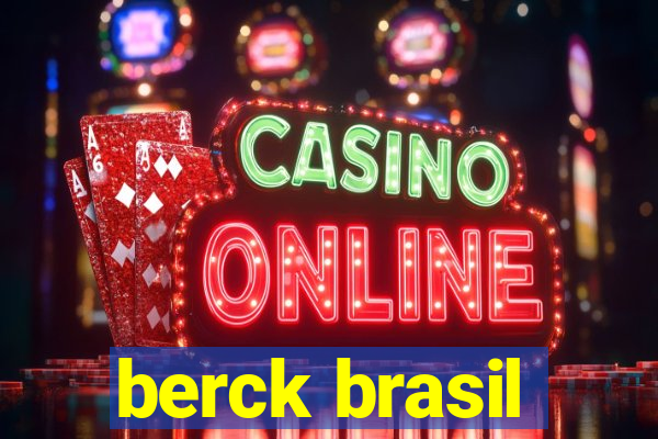 berck brasil