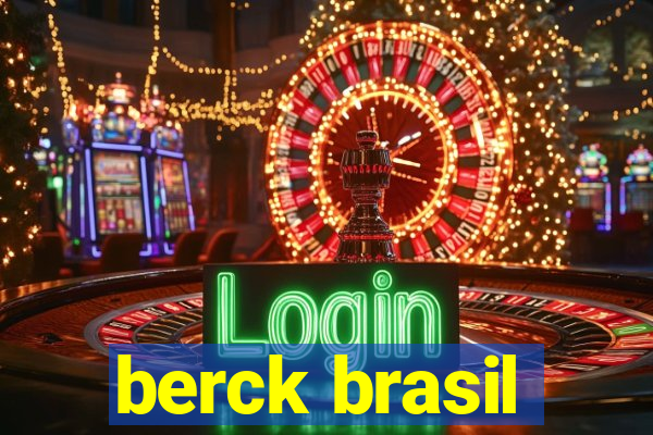 berck brasil