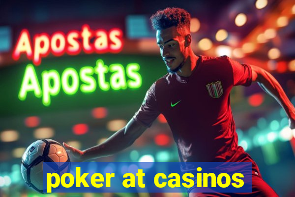 poker at casinos