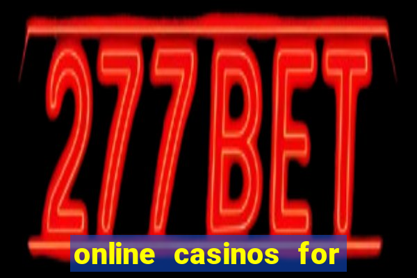 online casinos for real money