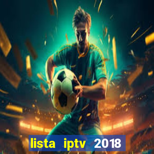 lista iptv 2018 gratis atualizada futebol