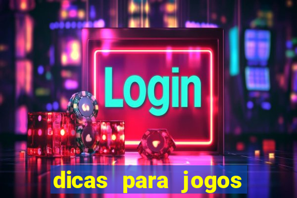 dicas para jogos de hoje