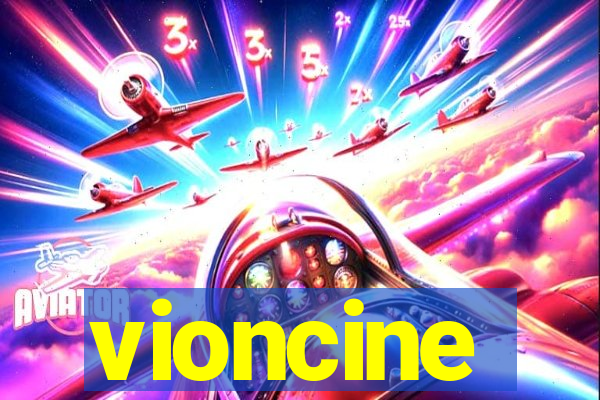 vioncine