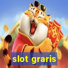 slot graris