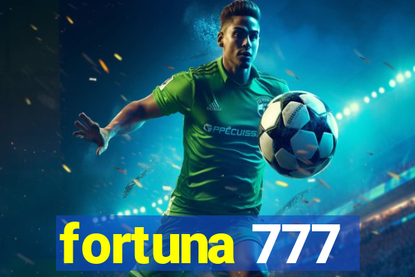 fortuna 777