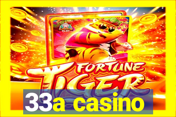 33a casino