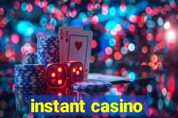 instant casino