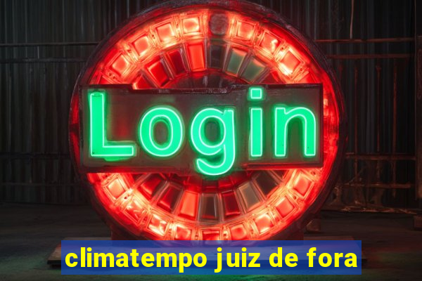 climatempo juiz de fora