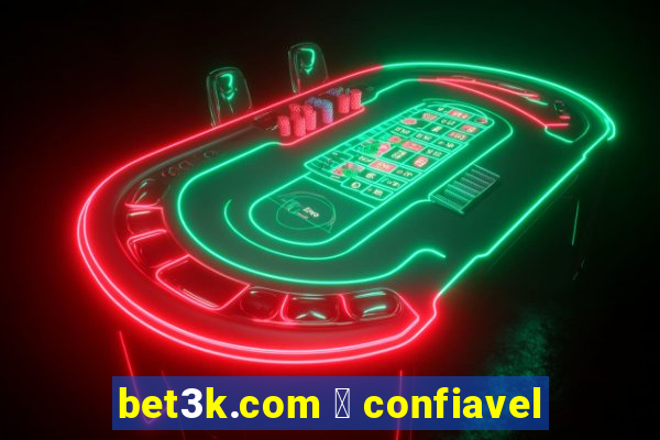 bet3k.com 茅 confiavel