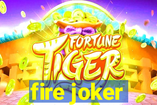 fire joker