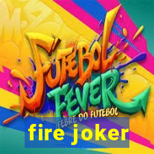 fire joker