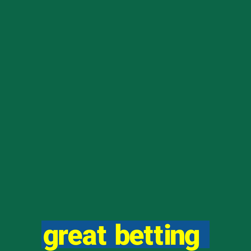 great betting