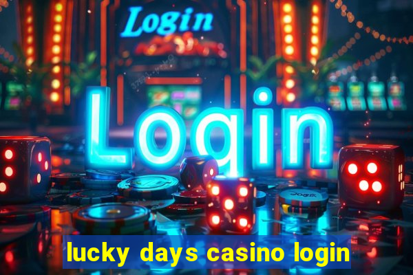 lucky days casino login