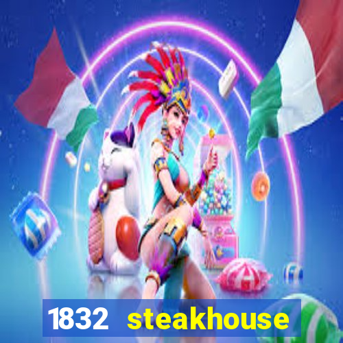 1832 steakhouse choctaw casino