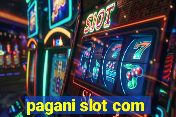 pagani slot com