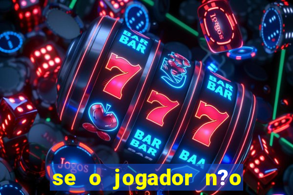 se o jogador n?o jogar anula a aposta betfair