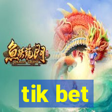 tik bet