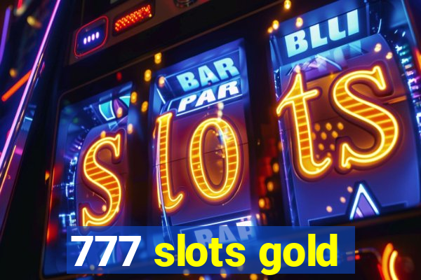 777 slots gold