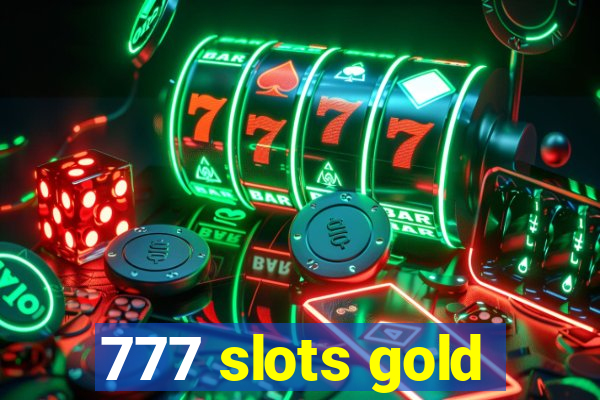 777 slots gold