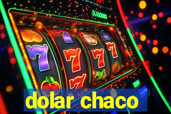 dolar chaco