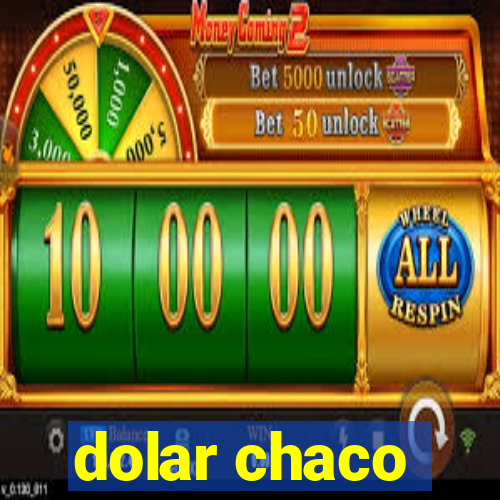 dolar chaco