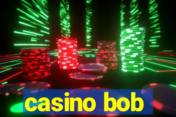 casino bob