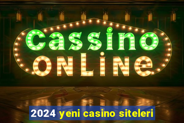 2024 yeni casino siteleri