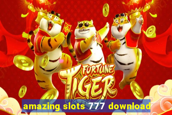 amazing slots 777 download