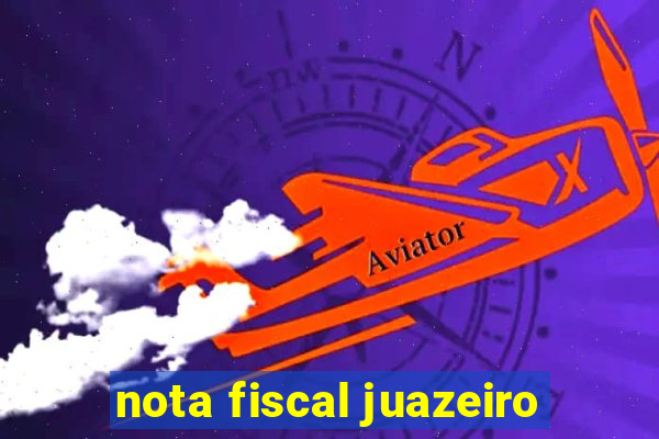 nota fiscal juazeiro