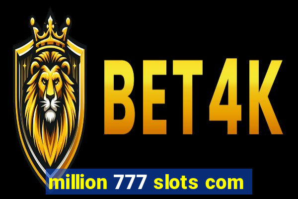 million 777 slots com