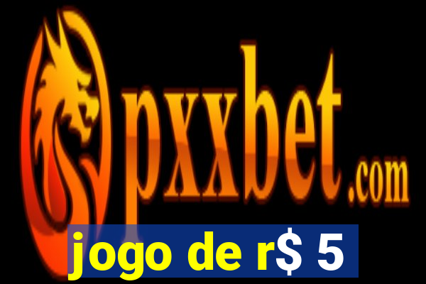 jogo de r$ 5