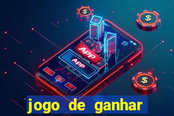 jogo de ganhar dinheiro de gra?a