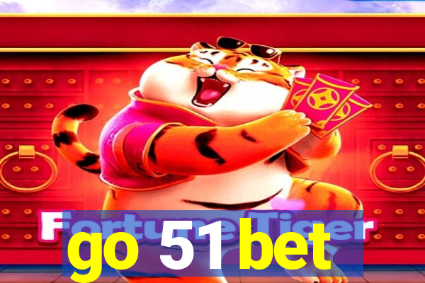 go 51 bet