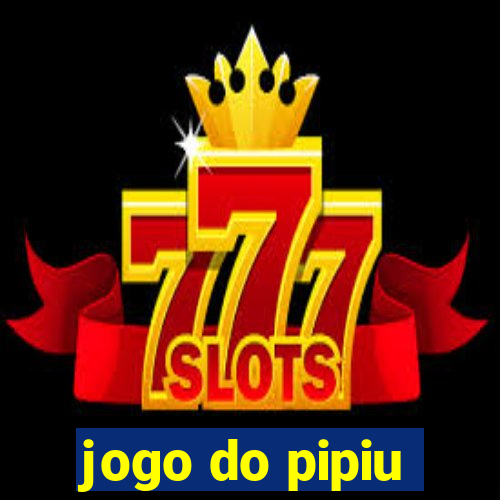 jogo do pipiu